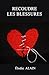 Recoudre les blessures (French Edition)