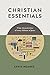 Christian Essentials: 9 key...