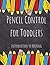 Pencil Control for Toddlers...