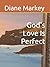 God's Love Is Perfect: Shar...