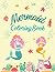 Mermaid Coloring Book: For ...