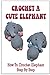Crochet A Cute Elephant: Ho...