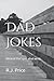 Dad Jokes | Volume 1: Becau...