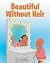 Beautiful Without Hair by Jamie Clark