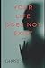Your Life Does Not Exist