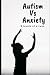 Autism Vs Anxiety: 9 levels...