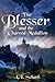 The Blesser: And the Charred Medallion
