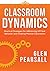 Classroom Dynamics: Practic...