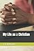 My Life as a Christian by O.A. Nathaniel