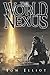 World Nexus, The Grand Game, Book 3: A Dark Fantasy LitRPG Adventure