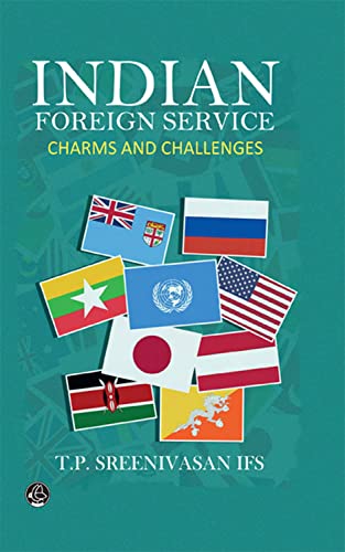 Indian Foreign Service-Charms and Challanges (Kindle Edition)