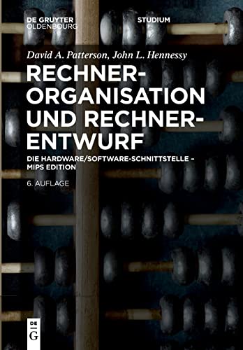 Rechnerorganisation und Rechnerentwurf: Die Hardware/Software-Schnittstelle - MIPS Edition (de Gruyter Studium) (German Edition)
