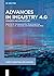 Advances in Industry 4.0: C...