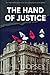 The Hand of Justice: Book 3...