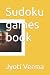 Sudoku games book