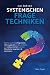 Das 1x1 der systemischen Fragetechniken by Oliver Ziegler