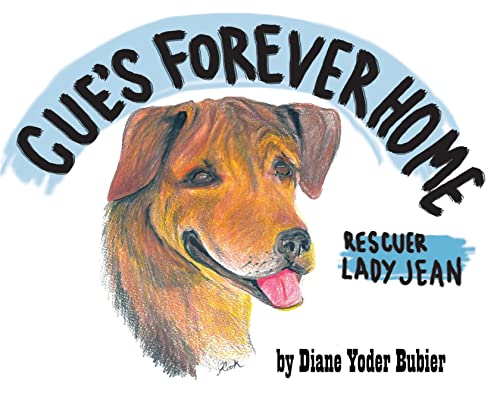 Cue's Forever Home: Rescuer Lady Jean (Hardcover)