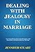 DEALING WITH JEALOUSY IN MA...