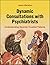 Dynamic Consultations with Psychiatrists: Understanding Severely Troubled Patients