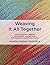 Weaving It All Together by Heather Nelson Shouldice