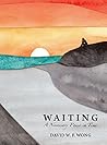 Waiting: A Necessary Pause in Time Waiting: A Necessary Pause in Time