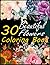 30 Beautiful Flowers Coloring Book by Dogan