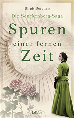 Spuren einer fernen Zeit: Die Senckenberg-Saga (Kindle Edition)