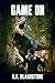 Game On: A Prehistoric Thriller