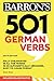 501 German Verbs, Sixth Edition (Barron's 501 Verbs)