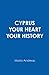 Cyprus your heart your history