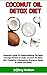 COCONUT OIL DETOX DIET: The...