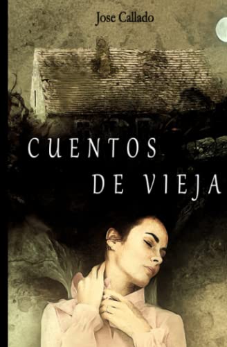 Cuentos de vieja (Spanish Edition)