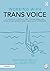 Working with Trans Voice: A...