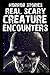 Scary Creature Encounters H...