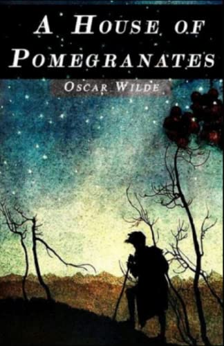 A House of Pomegranates Annotated