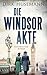 Die Windsor-Akte by Dirk Husemann