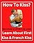 How To Kiss ? Become Expert...