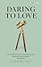 Daring To Love (The 'In Lov...