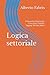 Logica settoriale by Alberto Fabris