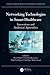 Networking Technologies in Smart Healthcare