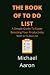 The Book Of To Do List: A S...