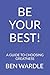 BE YOUR BEST: A guide to ch...