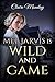 Wild and Game: A Mel Jarvis...