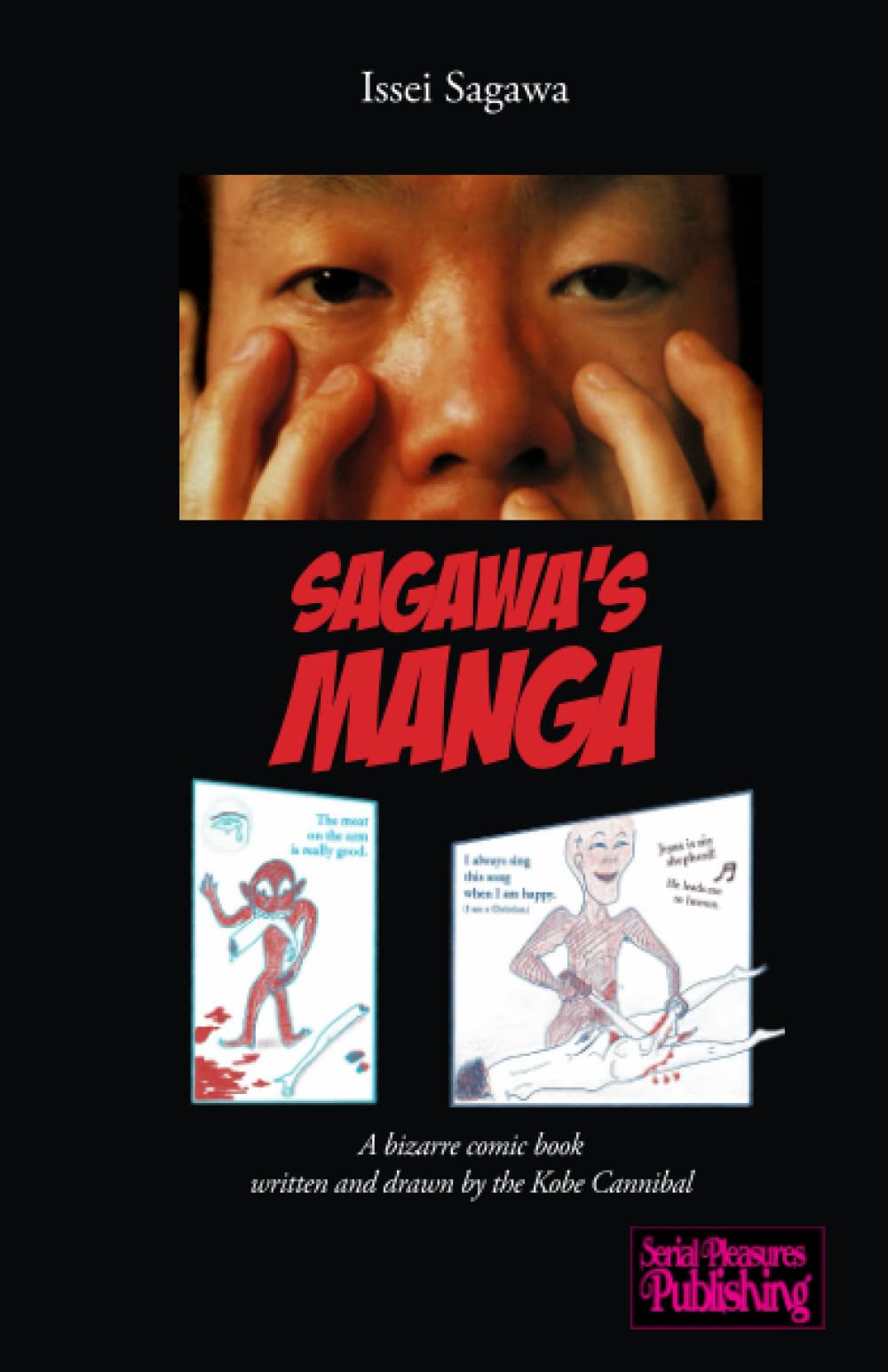 Sagawa's Manga: A bizarre comic book written and drawn by the Kobe Cannibal (Paperback)