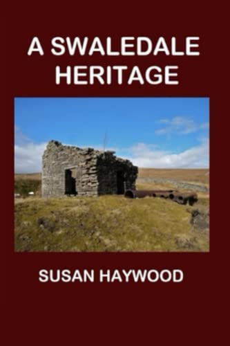 A Swaledale Heritage (Paperback)