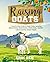 The Beginner’s Guide to Goat Raising: A Step-By-Step Guide to Happy Goats, Including Breeding, Housing, Fencing, Dairy, Grooming, and Fiber