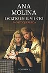 La voz quebrada: Escrito en el viento: volumen I (Spanish Edition)