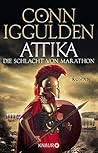 Attika. Die Schlacht von Marathon: Historischer Roman | »Iggulden ist eine Klasse für sich, wenn es um epische, historische Romane geht.« Daily Mirror (German Edition)