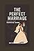 The perfect marriage.: Guid...