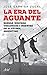 La era del aguante (Ariel) by José Garriga